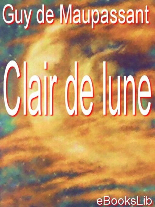 Title details for Clair de lune by Guy de Maupassant - Available